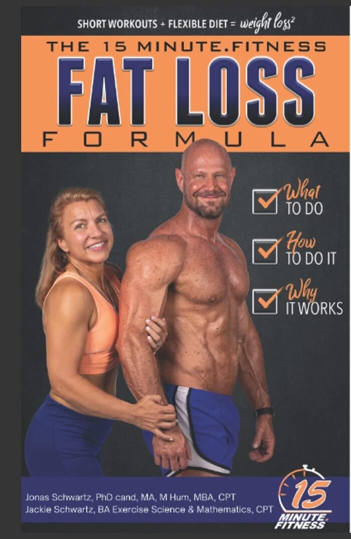 15 Minute Fitness Fat Loss Formula - Workout Smarter Not Harder! The Easy Way to Lose Weight, Tone Up