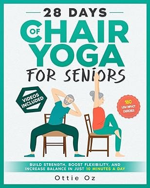 28 Days of Chair Yoga For Seniors By Ottie Oz