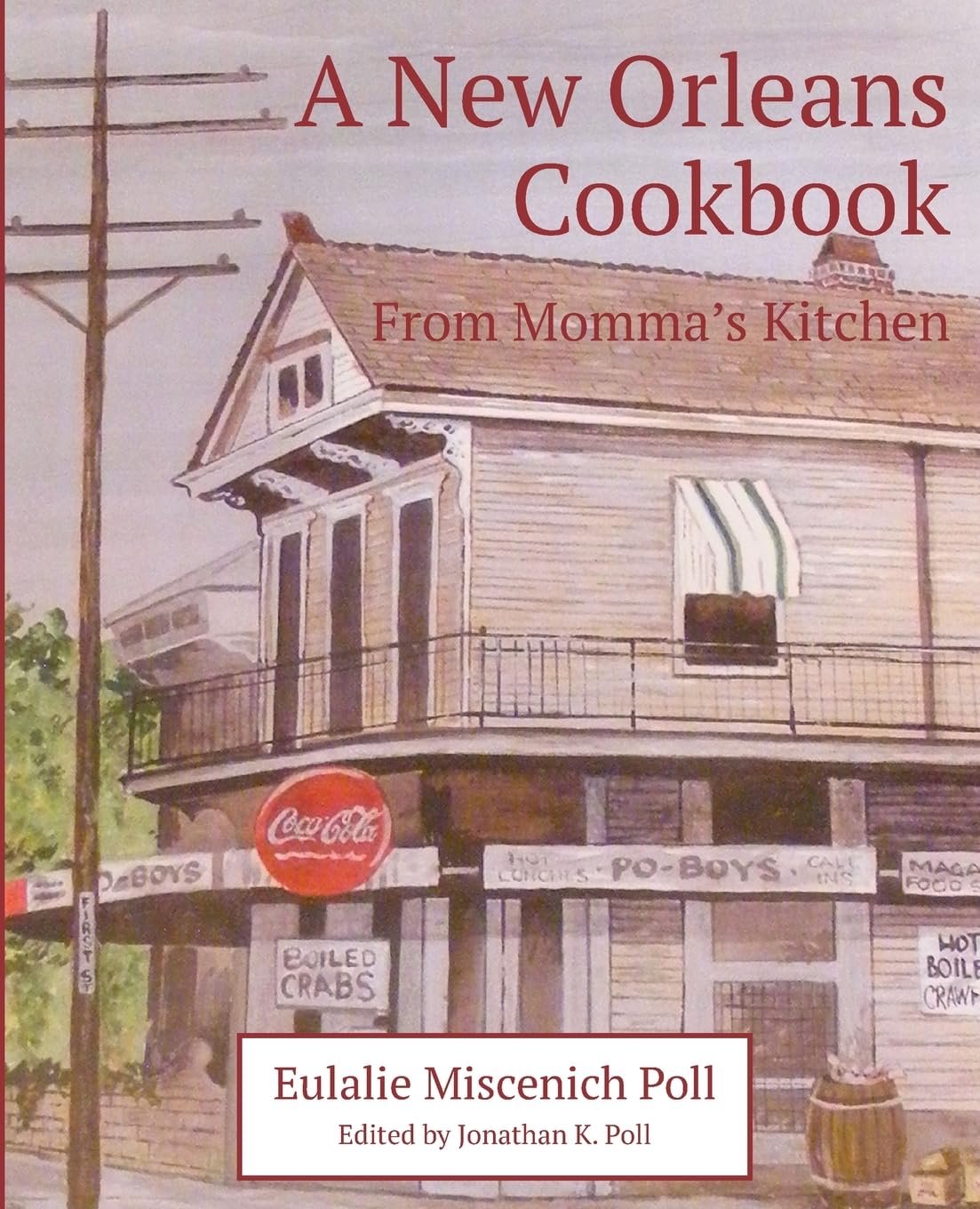 A New Orleans Cookbook From Mommas Kitchen - Eulalie Miscenich Poll