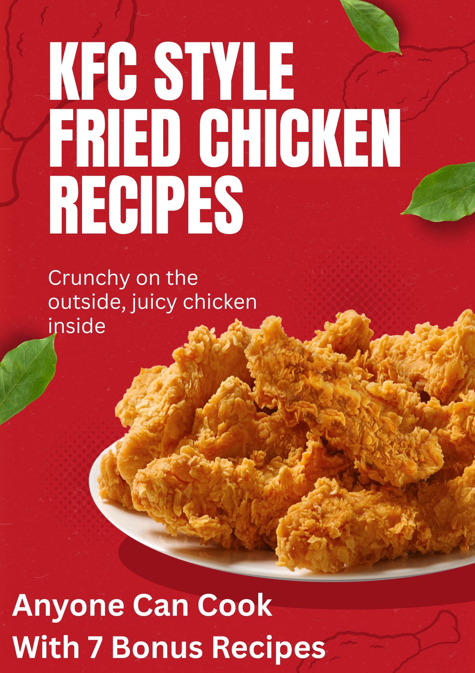 Kfc Style Fried Chicken Recipe - With 7 Bonus Recipes