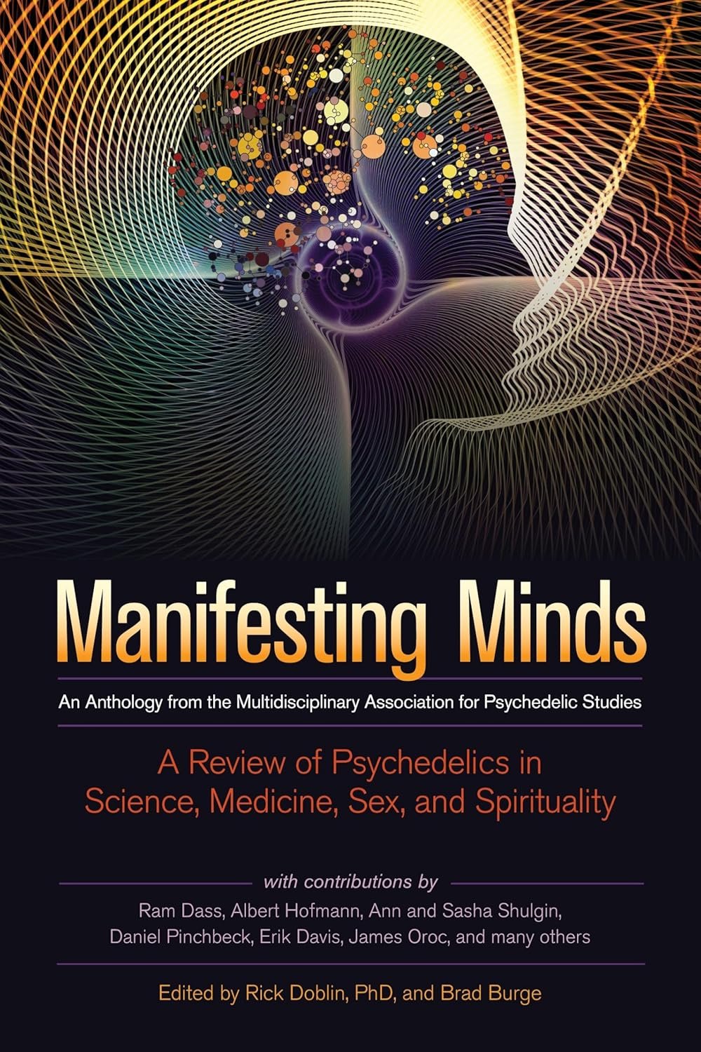 Manifesting Minds - A Review of Psychedelics in Science, Medicine, Sex, and Spirituality