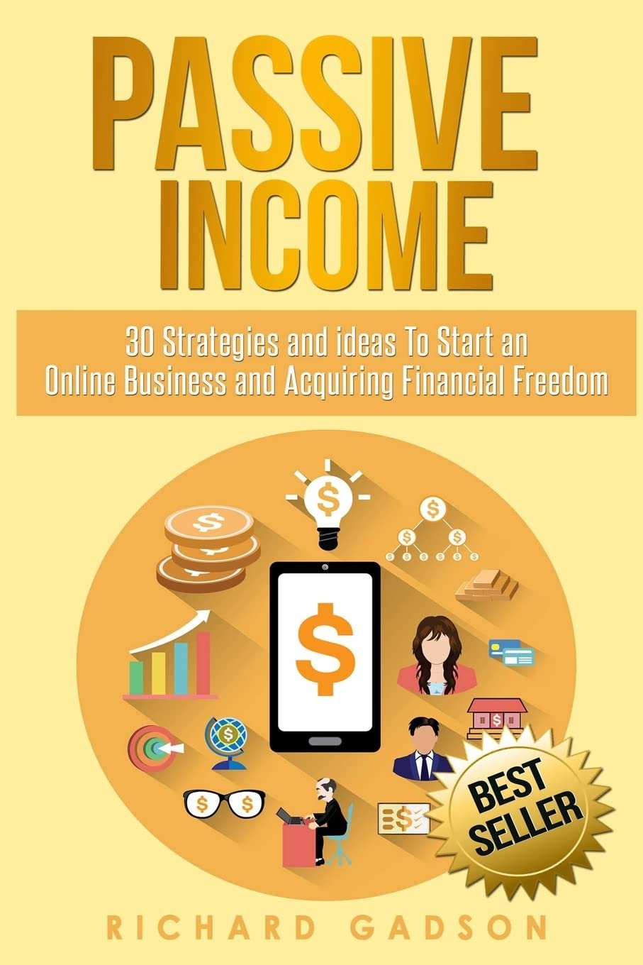Passive Income - 30 Strategies and Ideas To Start an Online Business