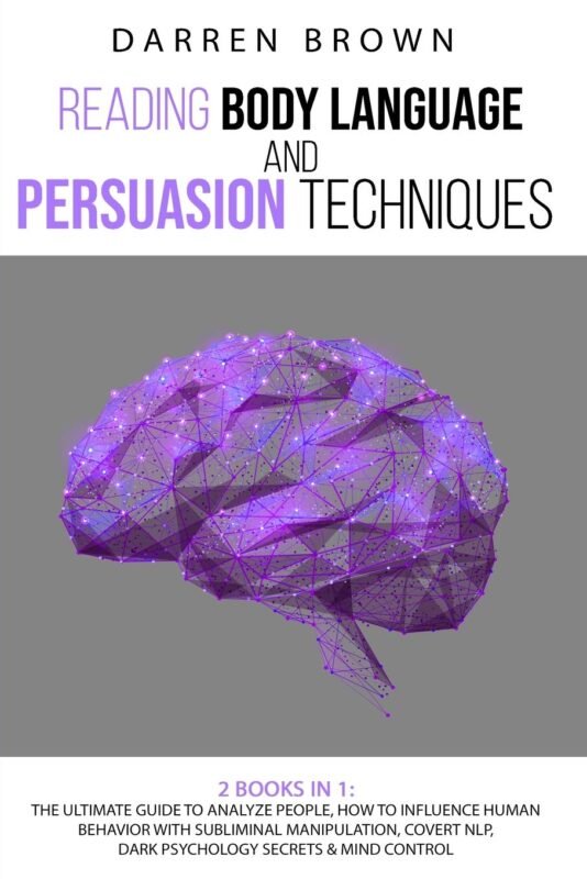 Reading Body Language & Persuasion Techniques