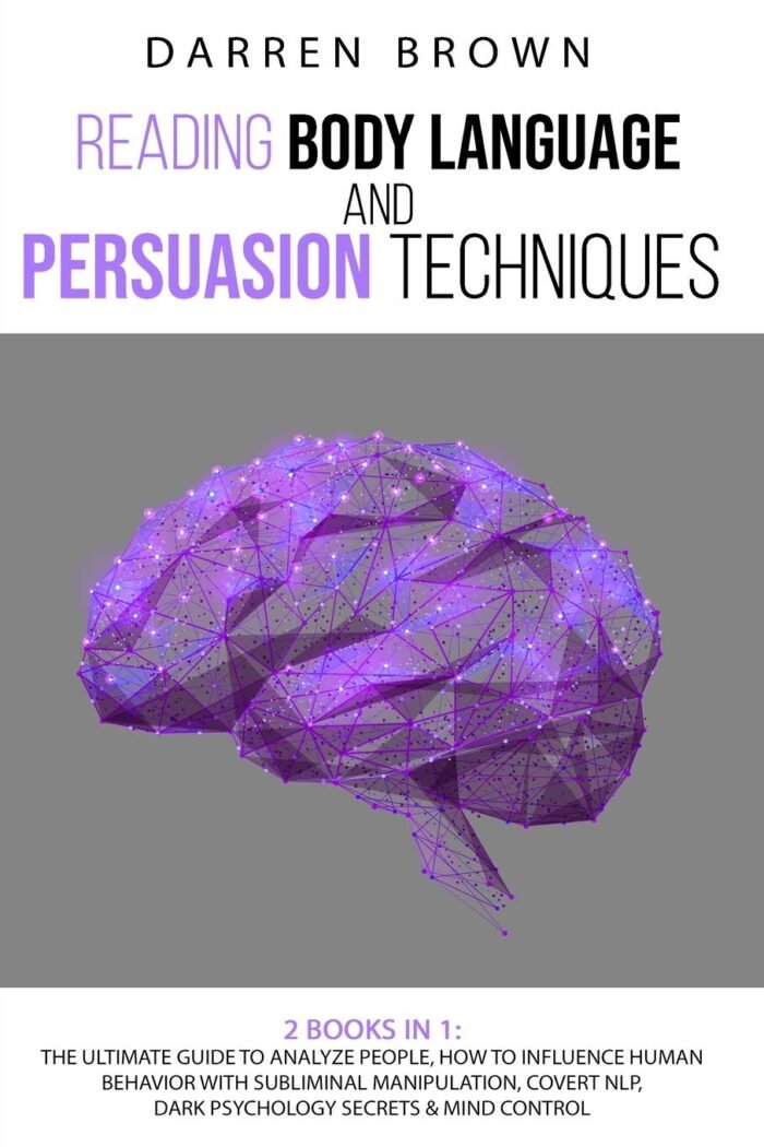 Reading Body Language & Persuasion Techniques