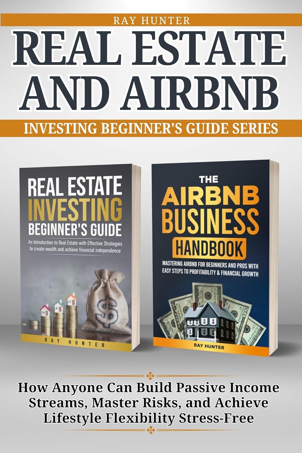 Real Estate & Airbnb Investing - 2-in-1 Collection Beginner's Guide