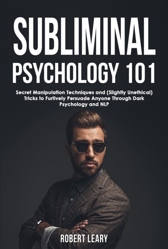 Subliminal Psychology 101 - Secret Manipulation Techniques