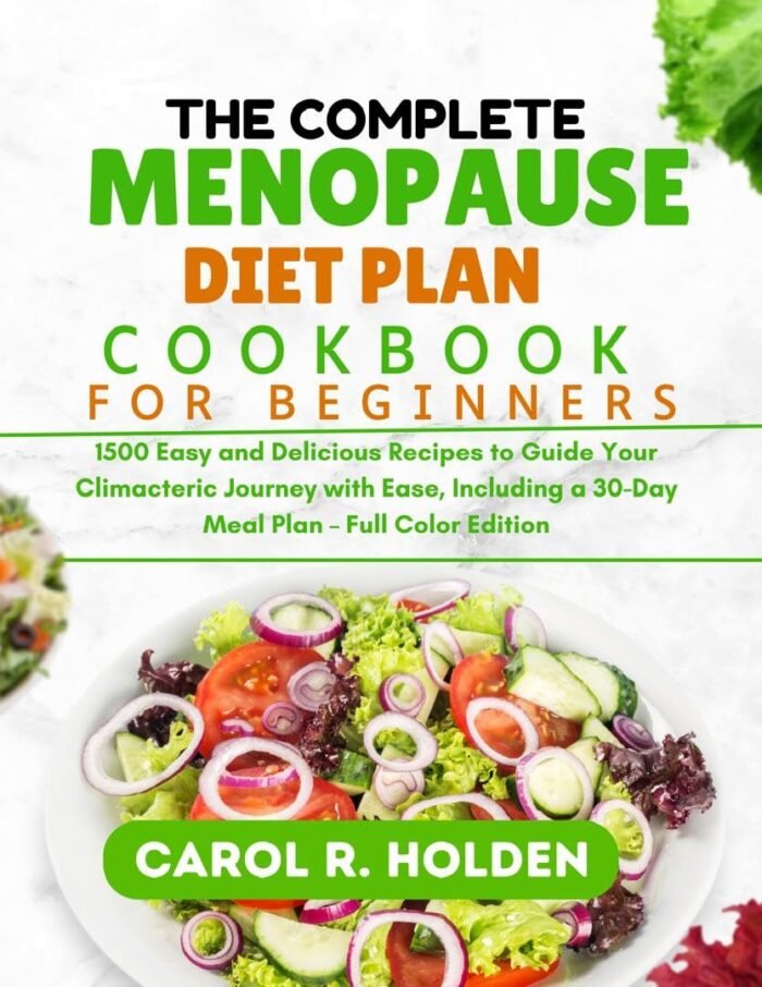 The Complete Menopause Diet Plan Cookbook for Beginners