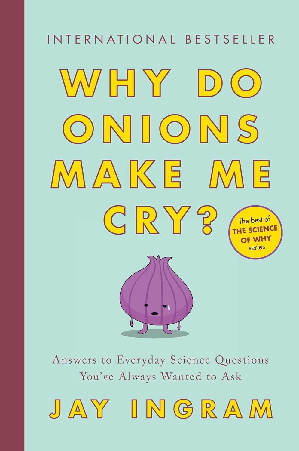 Why Do Onions Make Me Cry