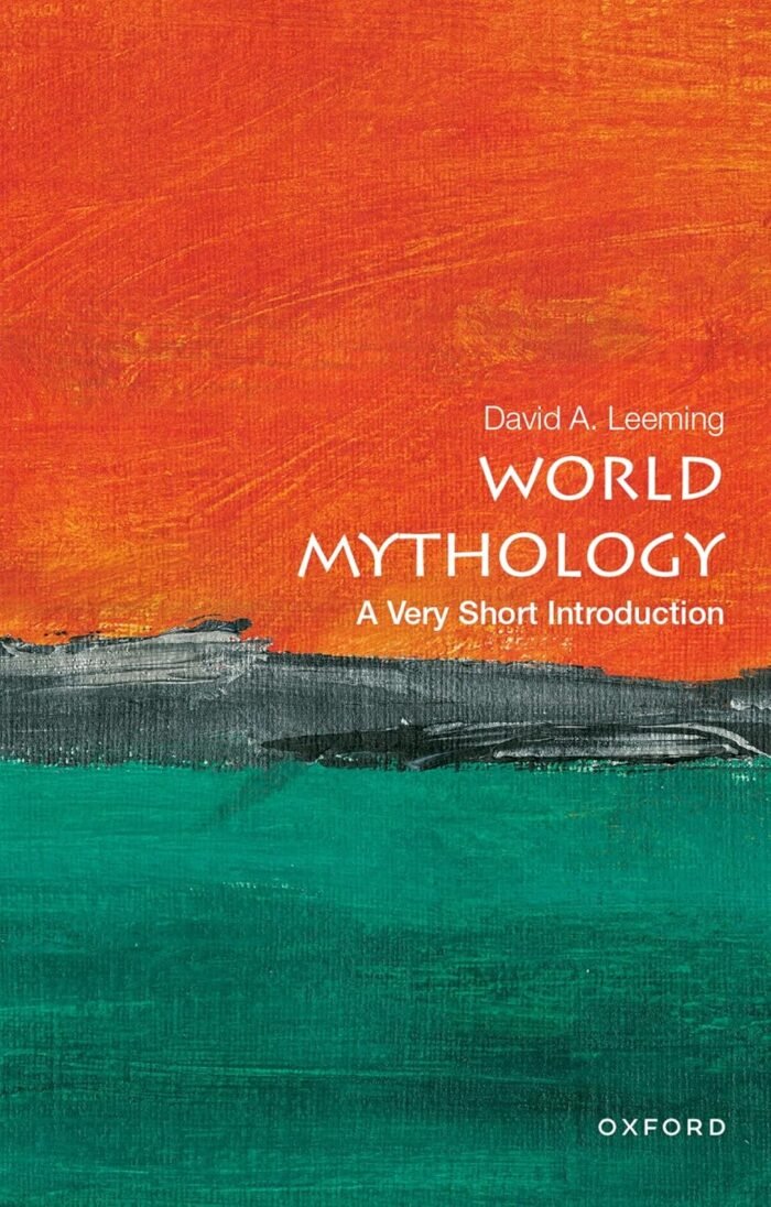 World Mythology_ A Very Short Introduction by David A. Leeming