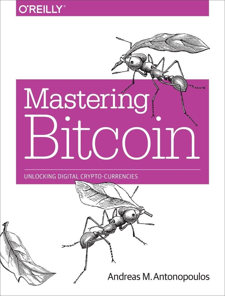 Mastering Bitcoin - Unlocking Digital Cryptocurrencies
