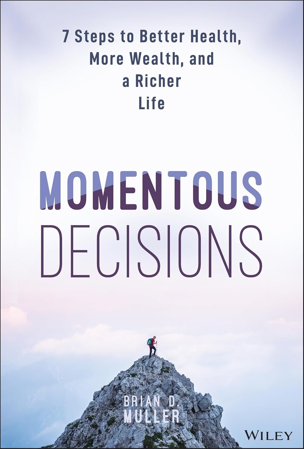 Momentous Decisions - Brian D. Muller