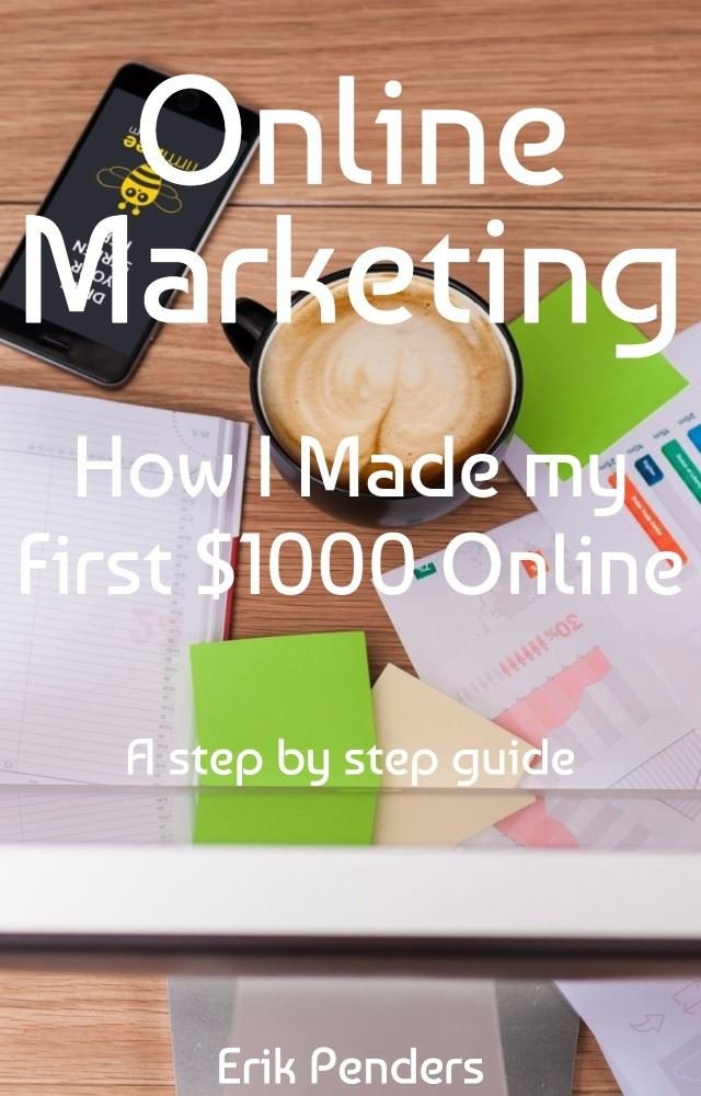 Online Marketing - How I made my first $1000 online