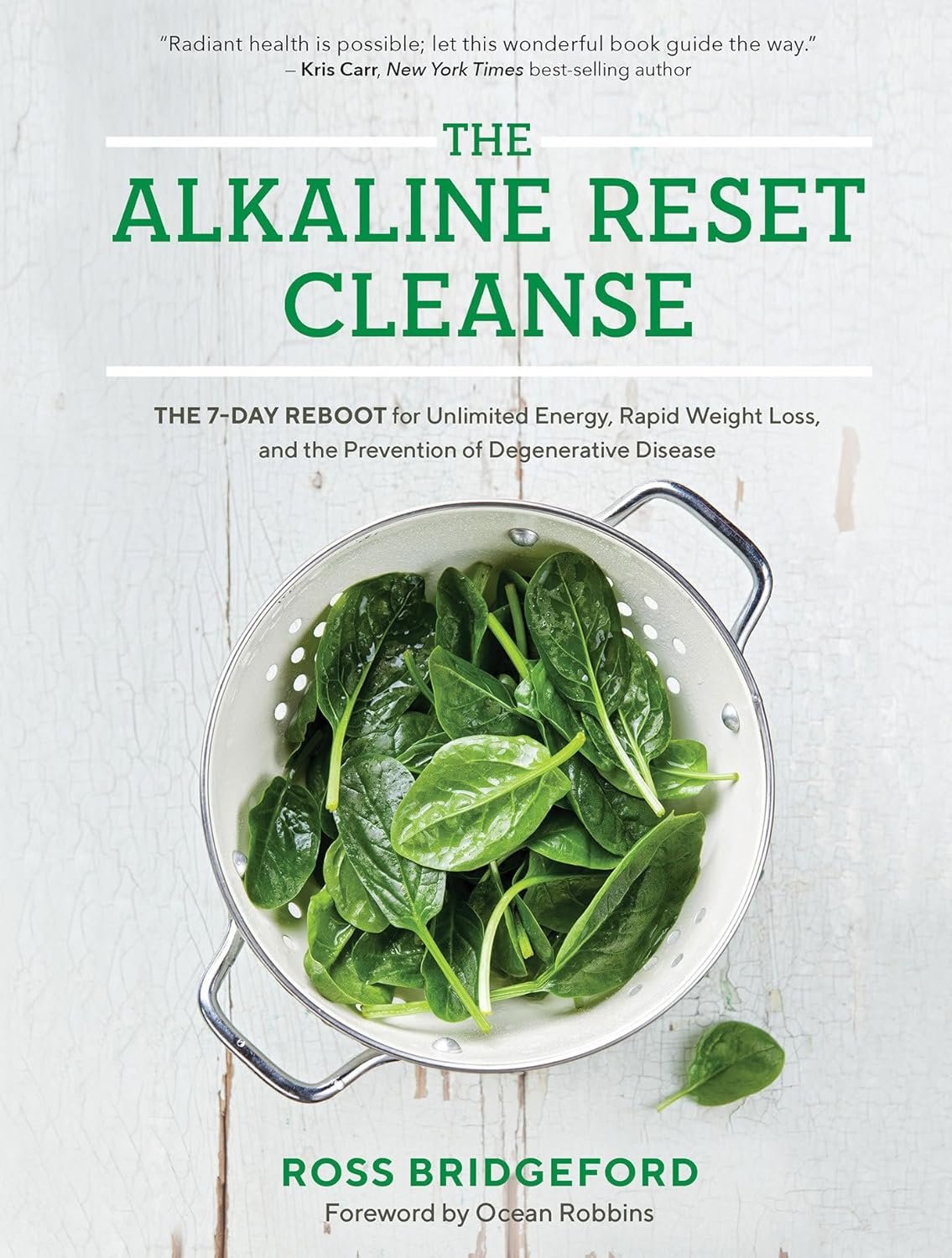 The Alkaline Reset Cleanse - The 7-Day Reboot for Unlimited Energy, Rapid Weight Loss,