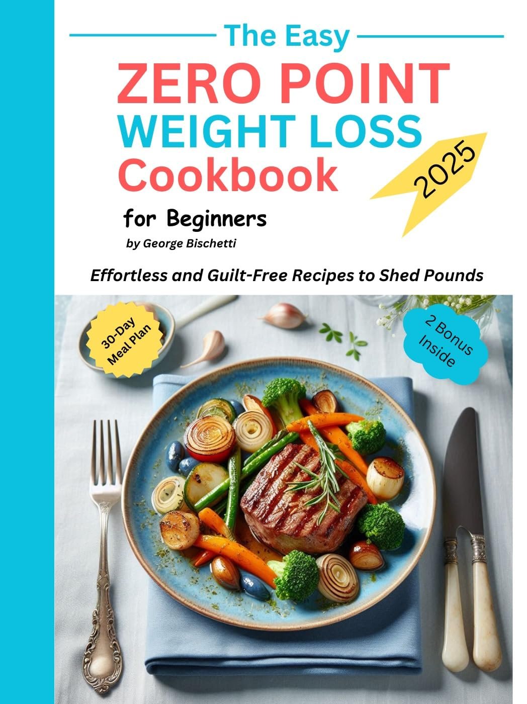 The Easy Zero Point Weight Loss Cookbook for Beginners